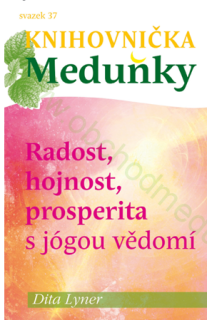 KM37 Radost, hojnost a prosperita s jógou vědomí - Dita Lyner