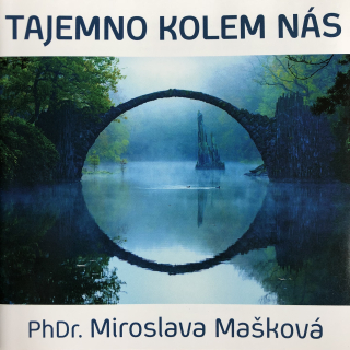 CD Tajemno kolem nás - PhDr. Miroslava Mašková