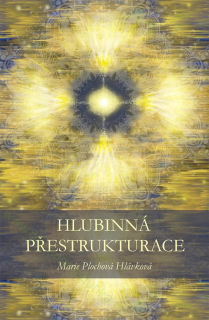 Hlubinná přestrukturace - Mgr. Marie Plochová Hlávková, Ph.D.