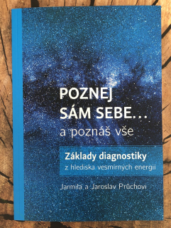 Poznej sám sebe... a poznáš vše - Jarmila a Jaroslav Průchovi